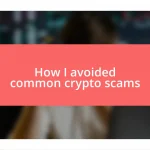 How I avoided common crypto scams