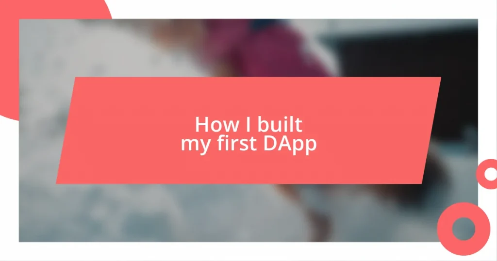 How I built my first DApp