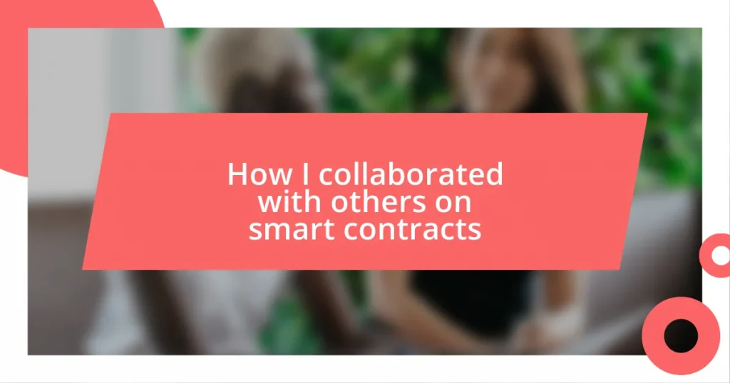 How I collaborated with others on smart contracts