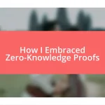 How I Embraced Zero-Knowledge Proofs