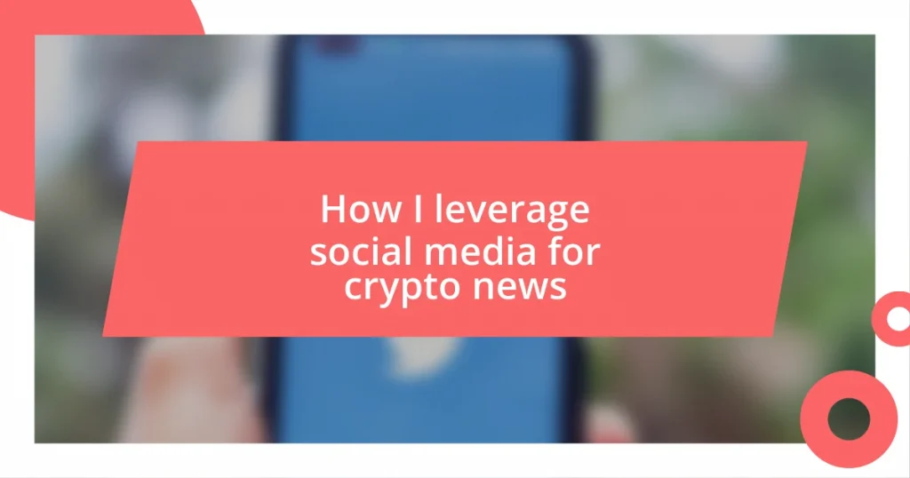 How I leverage social media for crypto news