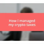 How I managed my crypto taxes