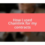 How I used Chainlink for my contracts