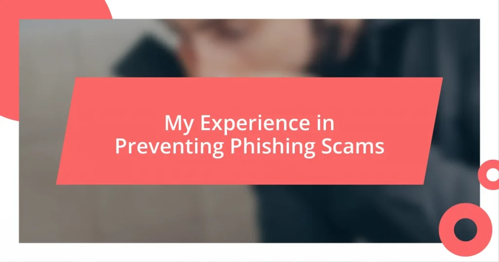 My Experience in Preventing Phishing Scams