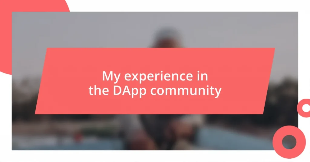 My experience in the DApp community