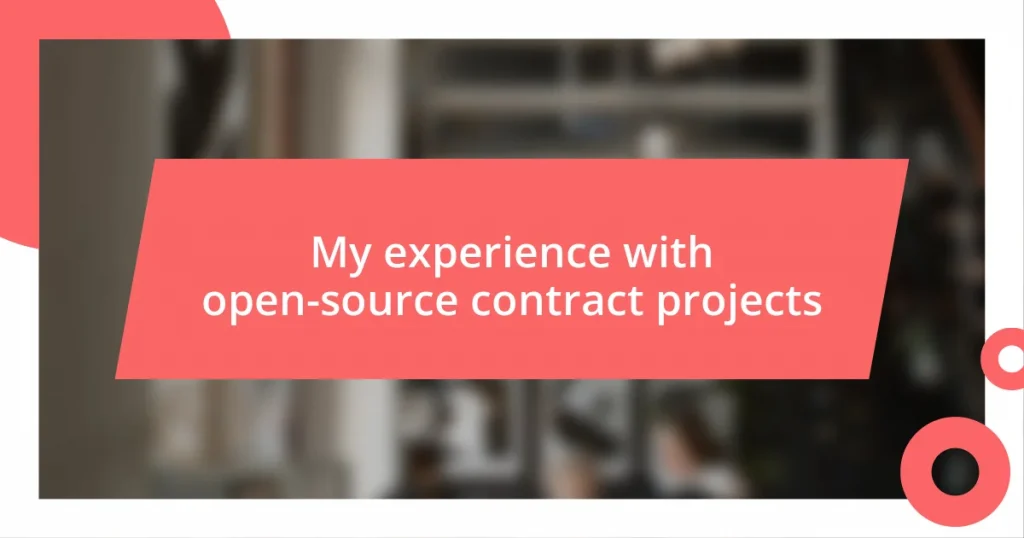 My experience with open-source contract projects