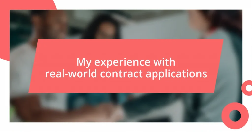 My experience with real-world contract applications