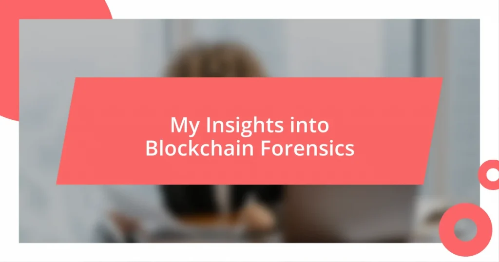 My Insights into Blockchain Forensics