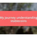 My journey understanding stablecoins