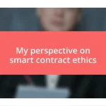 My perspective on smart contract ethics