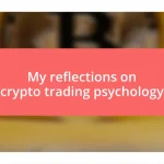 My reflections on crypto trading psychology