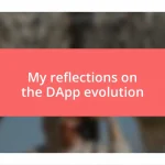 My reflections on the DApp evolution