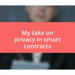 My take on privacy in smart contracts