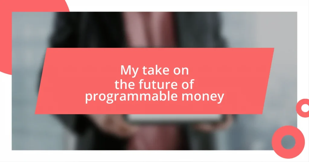 My take on the future of programmable money