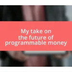 My take on the future of programmable money