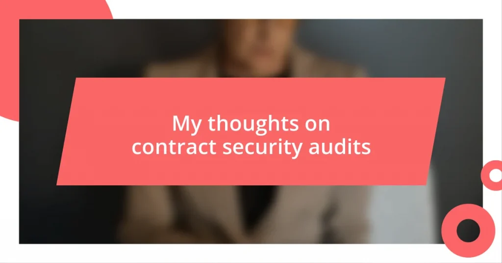 My thoughts on contract security audits