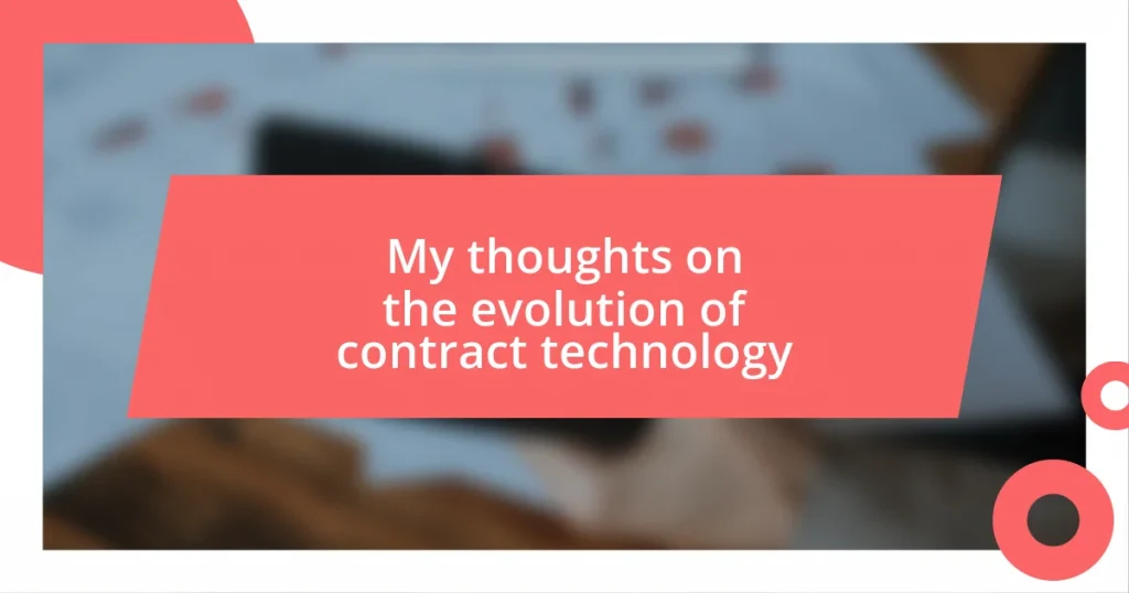 My thoughts on the evolution of contract technology