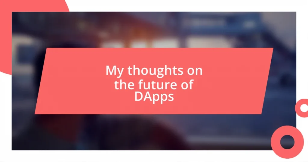 My thoughts on the future of DApps