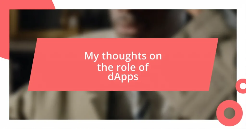 My thoughts on the role of dApps