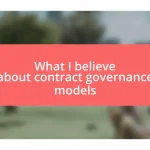 What I believe about contract governance models