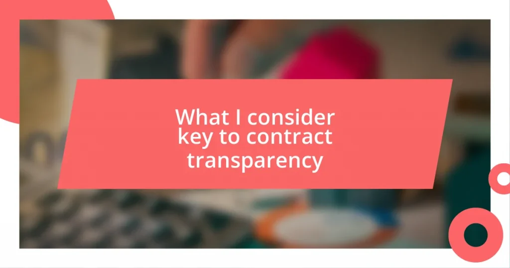 What I consider key to contract transparency