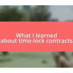 What I learned about time-lock contracts