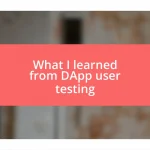 What I learned from DApp user testing