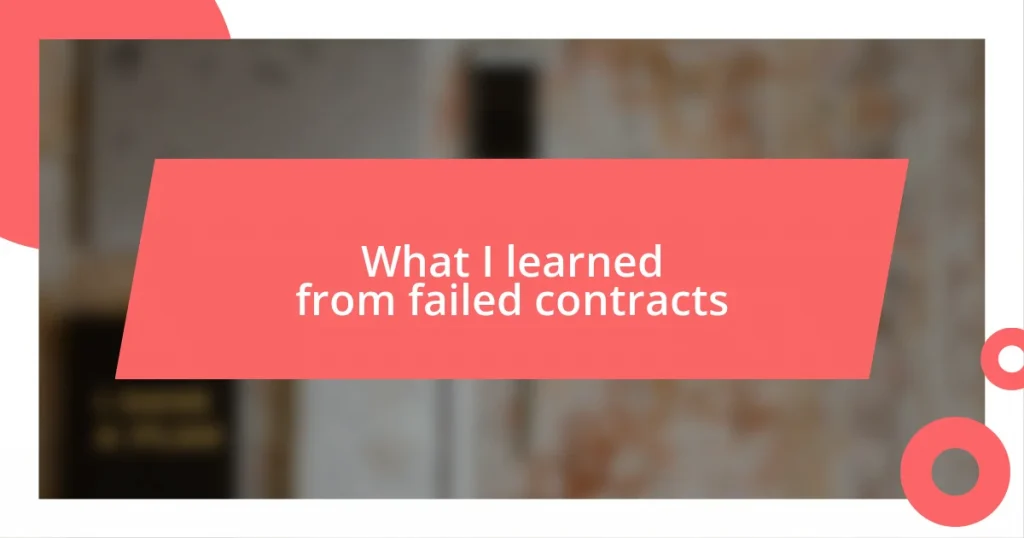 What I learned from failed contracts