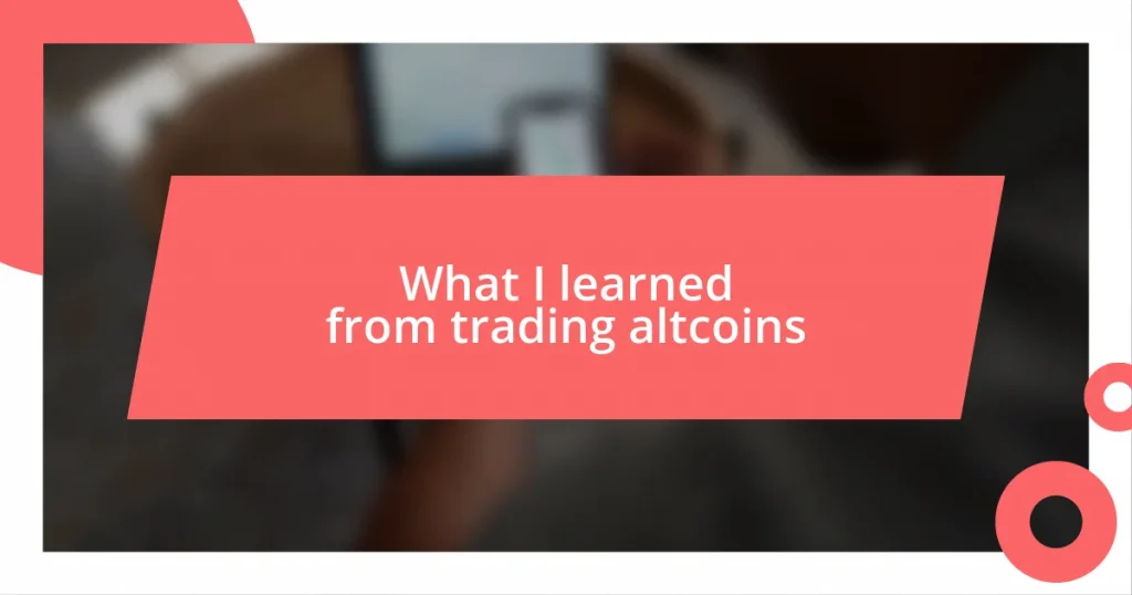 What I learned from trading altcoins