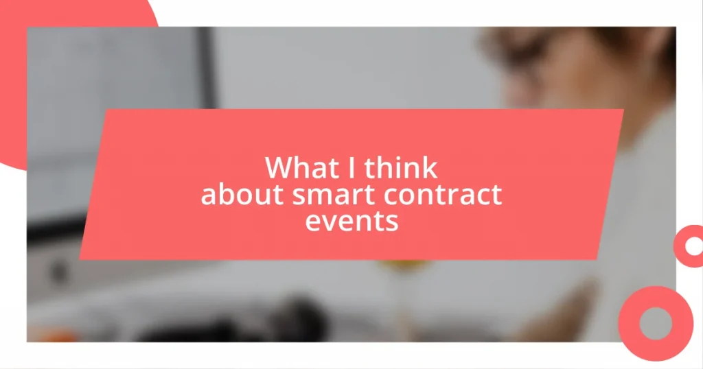 What I think about smart contract events