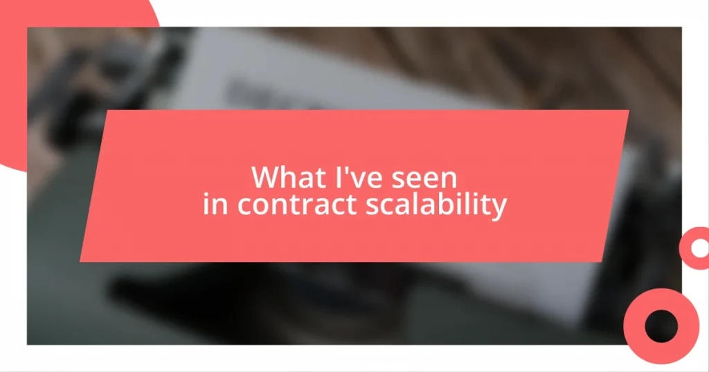 What I’ve seen in contract scalability