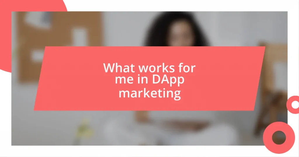 What works for me in DApp marketing