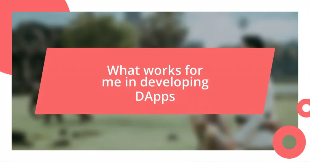 What works for me in developing DApps