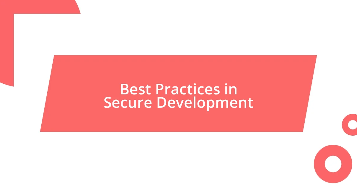 Best Practices in Secure Development