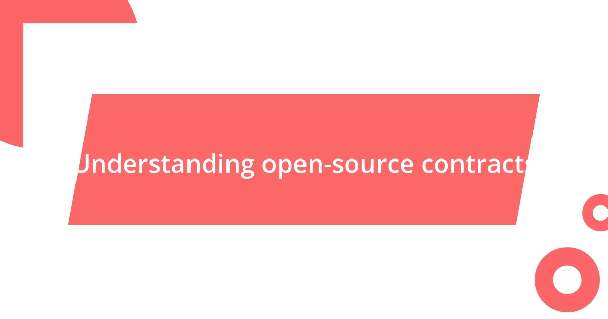 Understanding open-source contracts