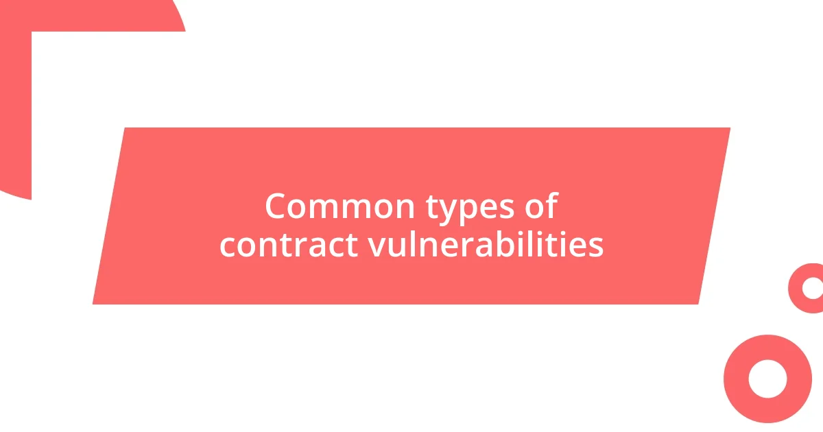 Common types of contract vulnerabilities