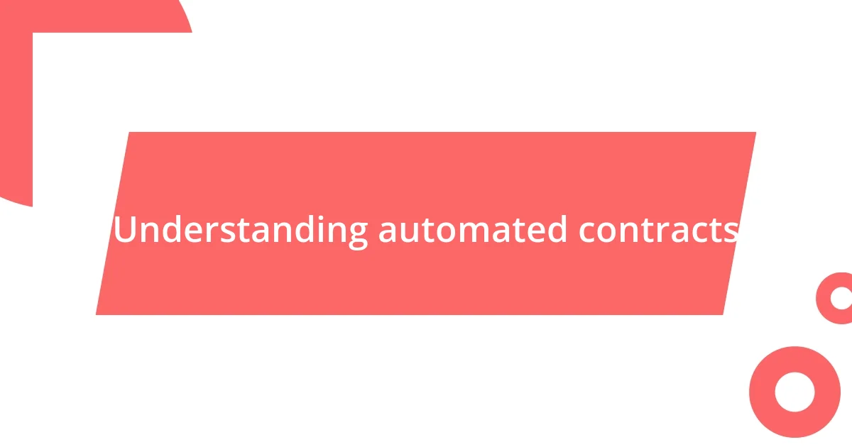 Understanding automated contracts